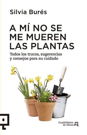 A mí no se me mueren las plantas | 9788494003714 | Burés Pastor, Silvia