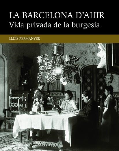 Vida privada de la burgesia | 9788416139477 | Permanyer Lladós, Lluís