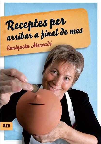 Receptes per arribar a final de mes | 9788492406760 | Mercadé Capellades, Enriqueta
