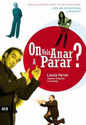 On vols anar a parar? | 9788496767058 | Ferrer, Llucià