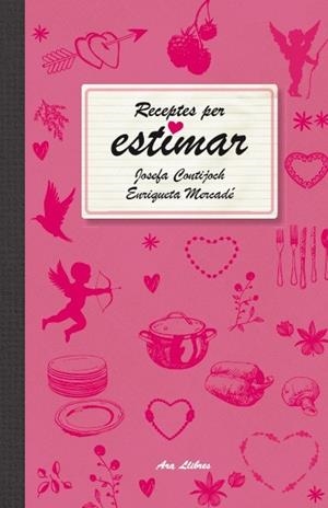 Receptes per estimar | 9788415642466 | Mercadé i Capellades, Enriqueta;Contijoch i Pratdesaba, Josefa