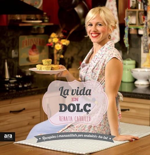 La vida en dolç | 9788415642947 | Carrillo Martín, Renata