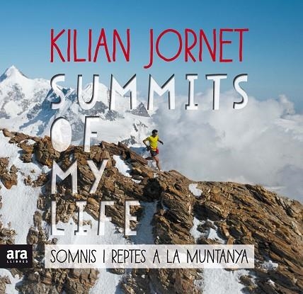Summits of my life. Somnis i reptes a la muntanya | 9788416915385 | Jornet i Burgada, Kilian