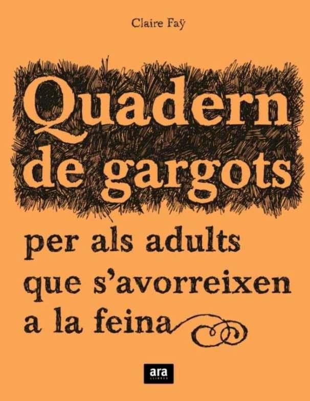 Quadern de gargots per els adults que s'avorreixen a la feina | 9788492406241 | Fäy, Claire