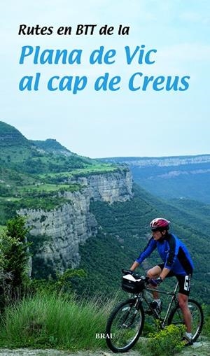 Rutes en Btt de la plana de Vic al Cap de Creus | 9788495946317 | Lara García, Sergi