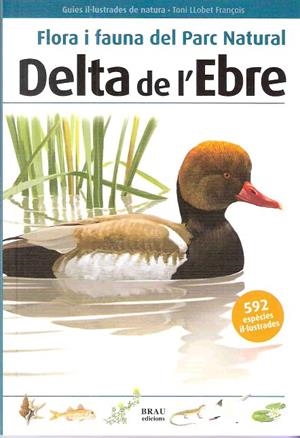 Flora i fauna del Parc Natural Delta de l'Ebre | 9788496905467 | Llobet François, Toni