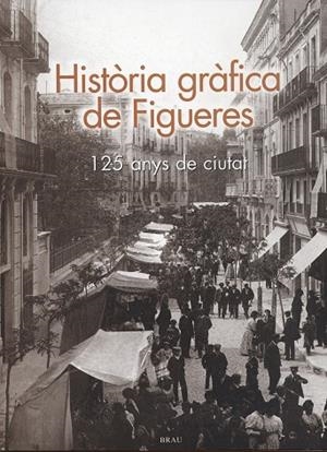 Història gràfica de Figueres | 9788488589972 | Padrosa Gorgot, Inés