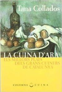 LA CUINA D'ARA, ELS MILLORS PLATS DELS | 9788483002896 | Collados Lluró, Gaietana