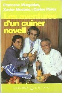 LES AVENTURES D'UN CUINER NOVELL | 9788483005514 | Murgadas Bardi, Francesc;Mestres Pons, Xavier;Pérez Jaumira, Carles