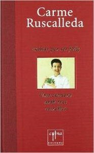 CUINAR PER SER FELIÇ | 9788466406970 | Ruscalleda i Serra, Carme;Collados Lluró, Gaietana