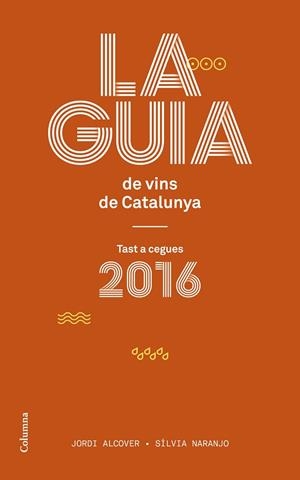 La guia de vins de Catalunya | 9788466420150 | Alcover Mestres, Jordii;Naranjo Rosales, Silvia