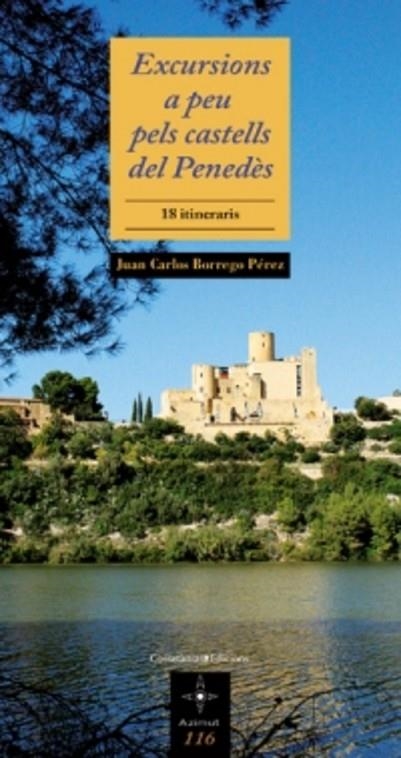 Excursions a peu pels castells del Penedès | 9788497918336 | Borrego Pérez, Juan Carlos