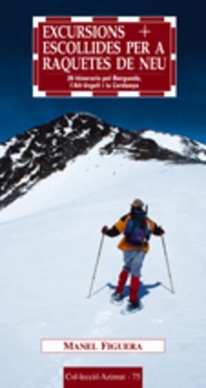 Excursions escollides per a raquetes de neu | 9788497911405 | Figuera i Abadal, Manel