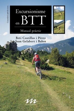 Excursionisme en BTT | 9788497915717 | Costillas i Pérez, Beti;Gelabert i Babot, Joan