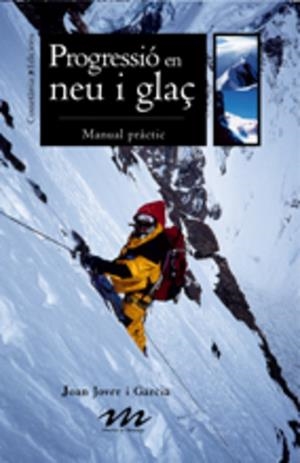 Progressió en neu i glaç | 9788497913188 | Jover i Garcia, Joan