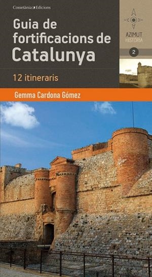 Guia de fortificacions de Catalunya | 9788490341551 | Cardona Gómez, Gemma