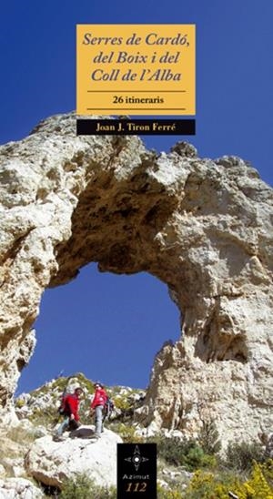 Serres de Cardó, del Boix i del Coll de l'Alba | 9788497915908 | Tiron Ferré, Joan J.