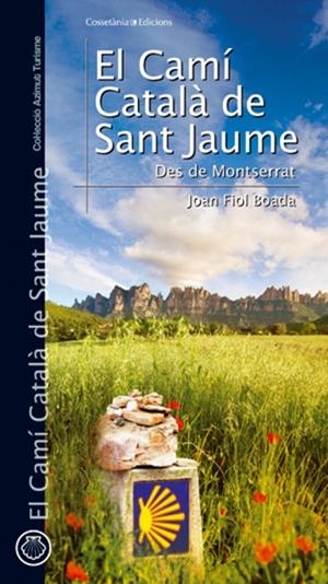 El camí català de Sant Jaume | 9788497916776 | Fiol Boada, Joan