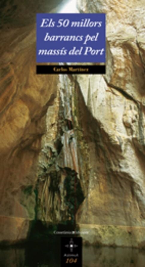 Els 50 millors barrancs pel Massís del Port | 9788497913980 | Martínez Piñol, Carlos