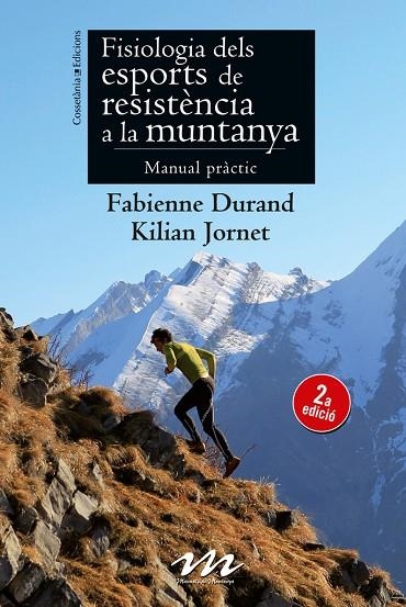 Fisiologia dels esports de resistència a la muntanya | 9788490341384 | Durand, Fabienne;Jornet Burgada, Kilian