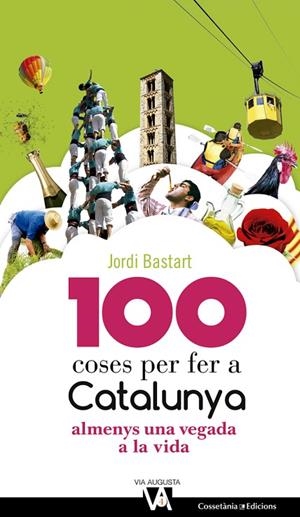100 coses per fer a Catalunya | 9788490344613 | Bastart i Cassé, Jordi