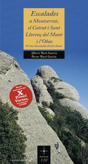 Escalades a Montserrat, el Cairat i Sant Llorenç del Munt i l'Obac (X Premi Vèrtex) | 9788497918565 | Masó Garcia, Albert;Masó Garcia, Òscar