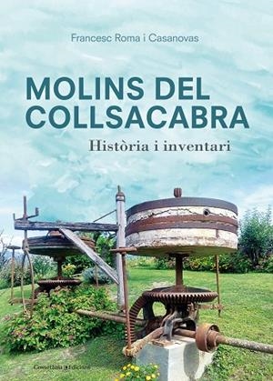 Molins del Collsacabra | 9788490346891 | Roma i Casanovas, Francesc