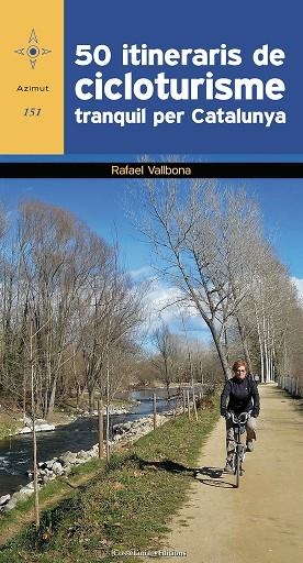 50 itineraris de cicloturisme tranquil per Catalunya | 9788490346532 | Vallbona i Sallent, Rafael