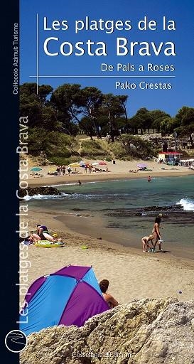 Les platges de la Costa Brava. De Pals a Roses | 9788490342190 | Crestas Panadès, Pako
