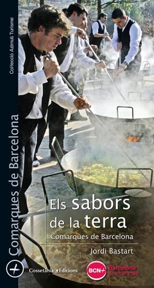 Els sabors de la terra | 9788490345269 | Bastart i Cassé, Jordi