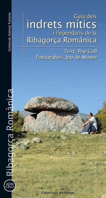 Guia d'indrets mítics i llegendaris de la Ribagorça romànica | 9788490340288 | Coll i Martí, Josep