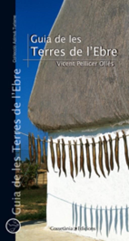 Guia de les Terres de l'Ebre | 9788497912747 | Pellicer Ollés, Vicent