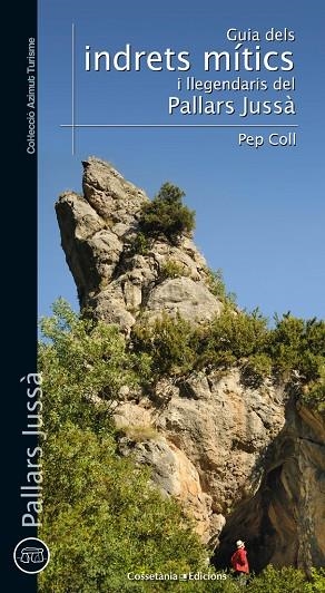 Guia d'indrets mítics i llegendaris del Pallars Jussà | 9788490343173 | Coll, Pep