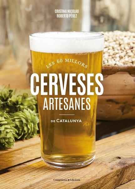 Cerveses artesanes de Catalunya | 9788490346440 | Nicolau Villellas, Cristina;Pérez González, Roberto