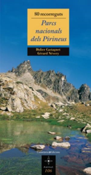 80 recorreguts. Parcs Nacionals dels Pirineus | 9788497914390 | Castagnet, Didier;Névery, Gérard