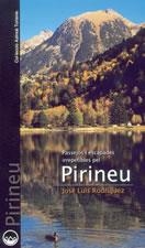 Passejos i escapades irrepetibles pel Pirineu | 9788497910507 | Rodríguez, José Luis