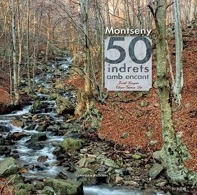 Montseny. 50 indrets amb encant | 9788490343562 | Longàs Mayayo, Jordi;García-Die Sánchez-Guardamino, Javier (Chopo)