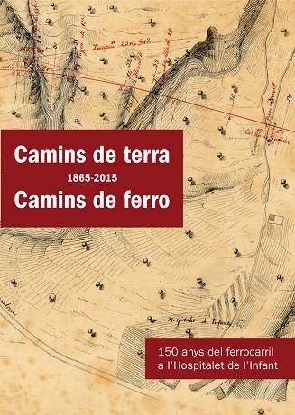 Camins de terra (1865-2015) Camins de ferro | 9788490346938 | Diversos, Autors