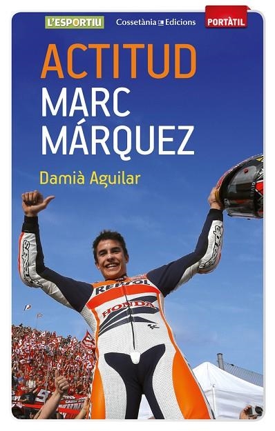 Actitud. Marc Márquez | 9788490342787 | Aguilar Morell, Damià