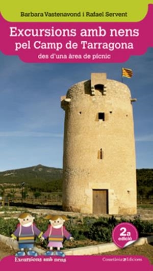 Excursions amb nens pel Camp de Tarragona | 9788415456339 | Vastenavond, Barbara;Servent, Rafael