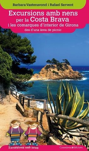 Excursions amb nens per la Costa Brava i les comarques d'interior de Girona des d'una àrea de pícnic | 9788490343203 | Vastenavond, Barbara;Servent, Rafael