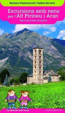 Excursions amb nens per l'Alt Pirineu i Aran des d'una àrea de pícnic | 9788490346075 | Vastenavond, Barbara;Servent Arracó, Rafael