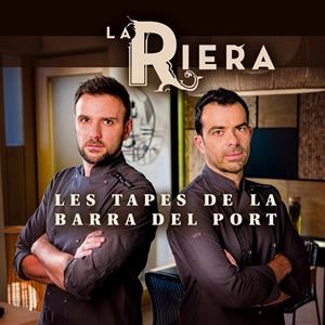 La Riera. Les tapes de la Barra del Port | 9788490342688 | Carrió, Oriol;Serra, Marc