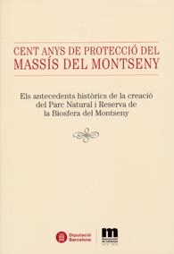 Cent anys de protecció del massís del Montseny | 9788498036794