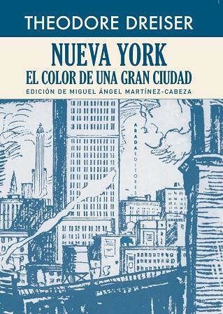 Nueva York. El color de una gran ciudad | 9788417301071 | Dreiser, Theodore