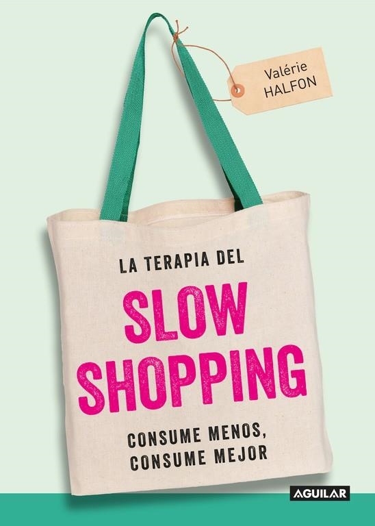 La terapia del Slow Shopping | 9788403515949 | Halfon, Valérie