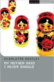 MY MOTHER SAID I NEVER SHOULD | 9780413684707 | CHARLOTTE KEATLEY