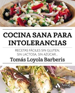 Cocina sana para intolerancias | 9788417208141 | Loyola Barberis, Tomás