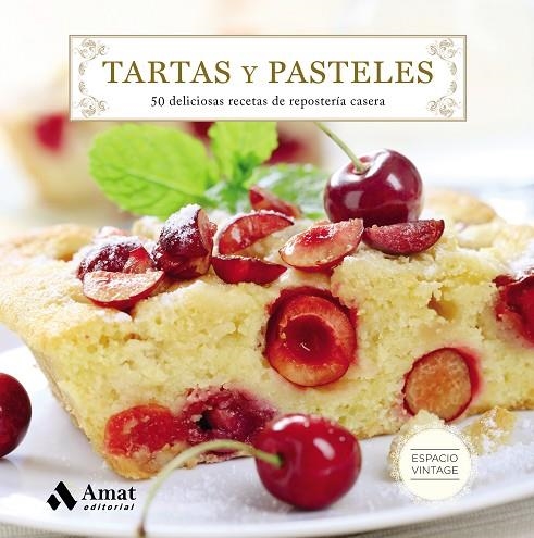 Tartas y pasteles | 9788497359160 | AMAT EDITORIAL