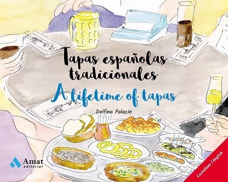 Tapas españolas tradicionales - A lifetime of tapas | 9788497359382 | Boneta Palacin, Anna Maria